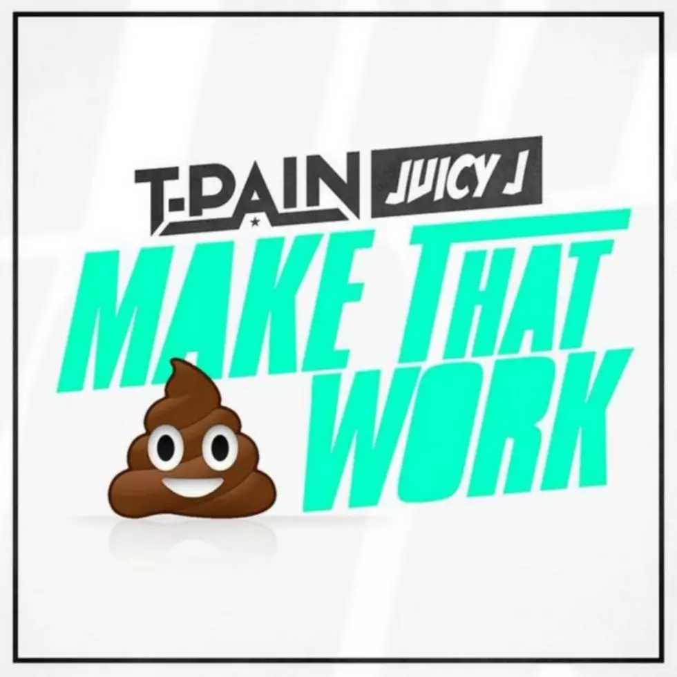 Listen to T-Pain Feat. Juicy J, &#8220;Make That Sh-t Work&#8221;