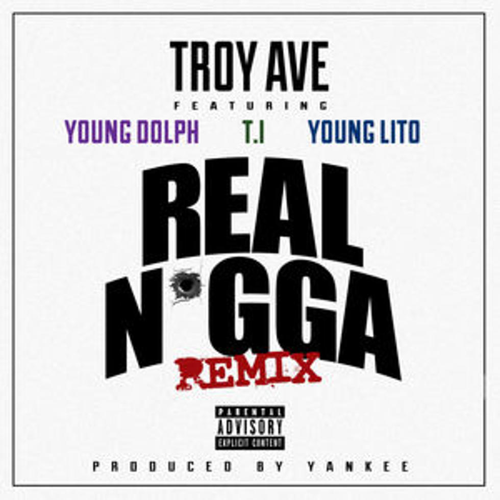 Listen to Troy Ave Feat. Young Dolph, T.I. and Young Lito, “Real N**ga (Remix)”