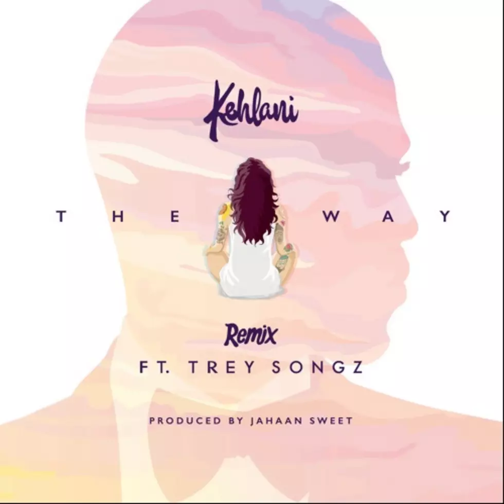 Listen to Kehlani Feat. Trey Songz, “The Way (Remix)”