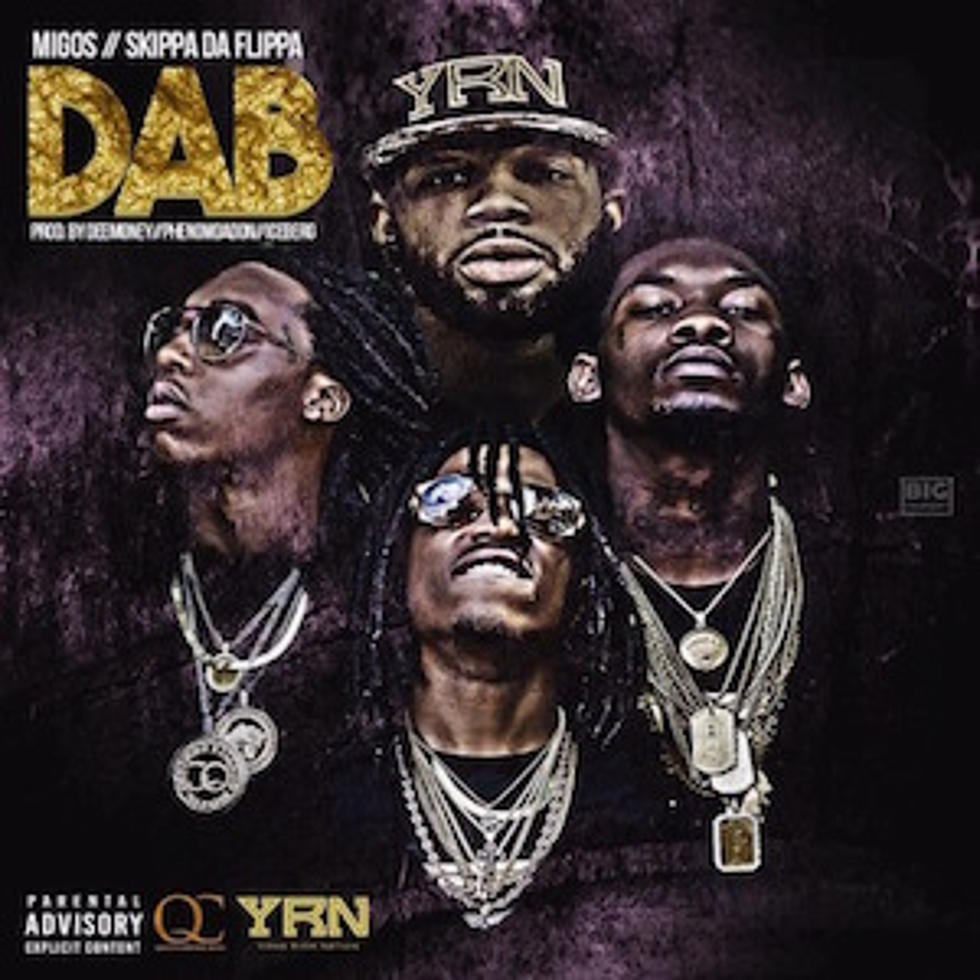 Listen to Migos Feat. Skippa Da Flippa, &#8220;Dab&#8221;