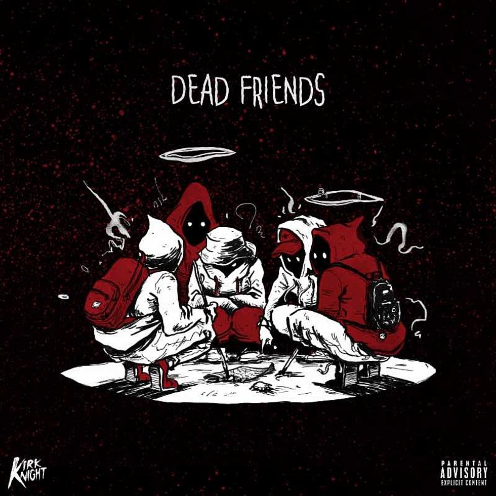 Listen to Kirk Knight, "Dead Friends"