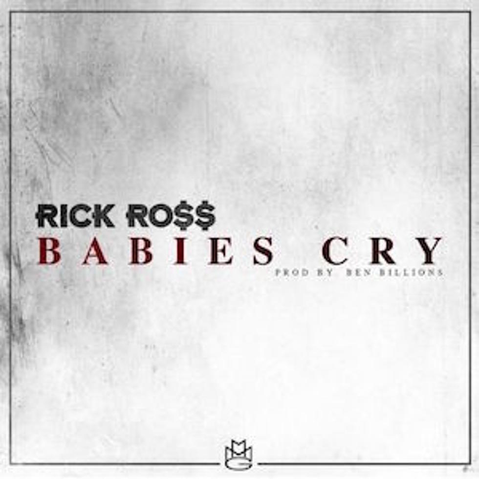 Listen to Rick Ross, “Babies Cry”