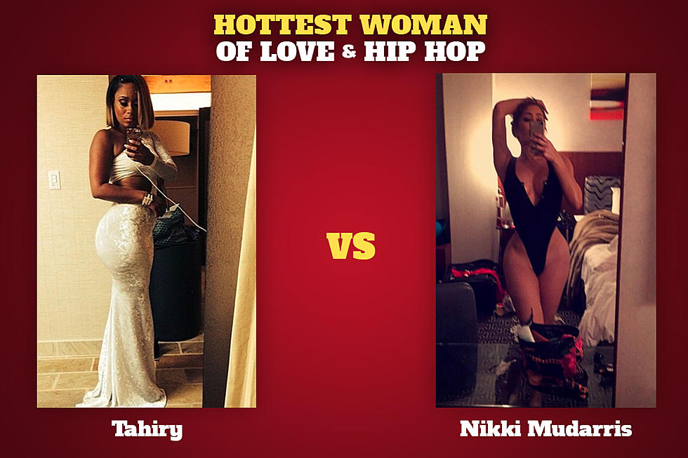 Tahiry vs. Nikki Mudarris: Hottest Woman of 'Love & Hip Hop'