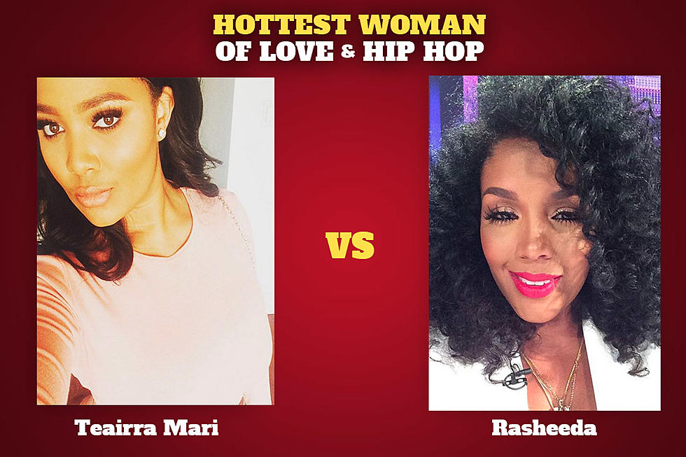 Teairra Mari vs. Rasheeda: Hottest Woman of 'Love & Hip Hop'