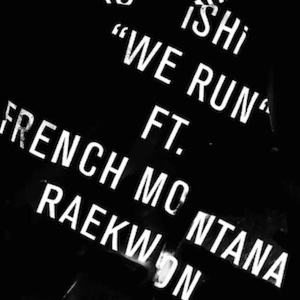 Listen to Ishi Feat. Raekwon and French Montana, &#8220;We Run&#8221;