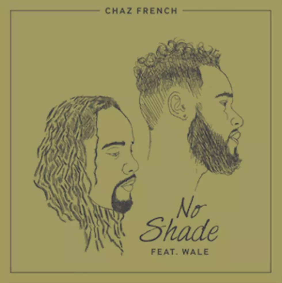 Listen to Chaz French Feat. Wale, &#8220;No Shade&#8221;