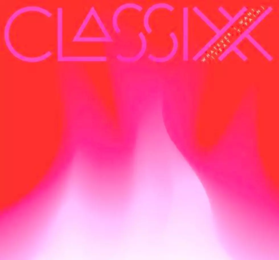 Listen to Classixx Feat. T-Pain, &#8220;Whatever I Want&#8221;