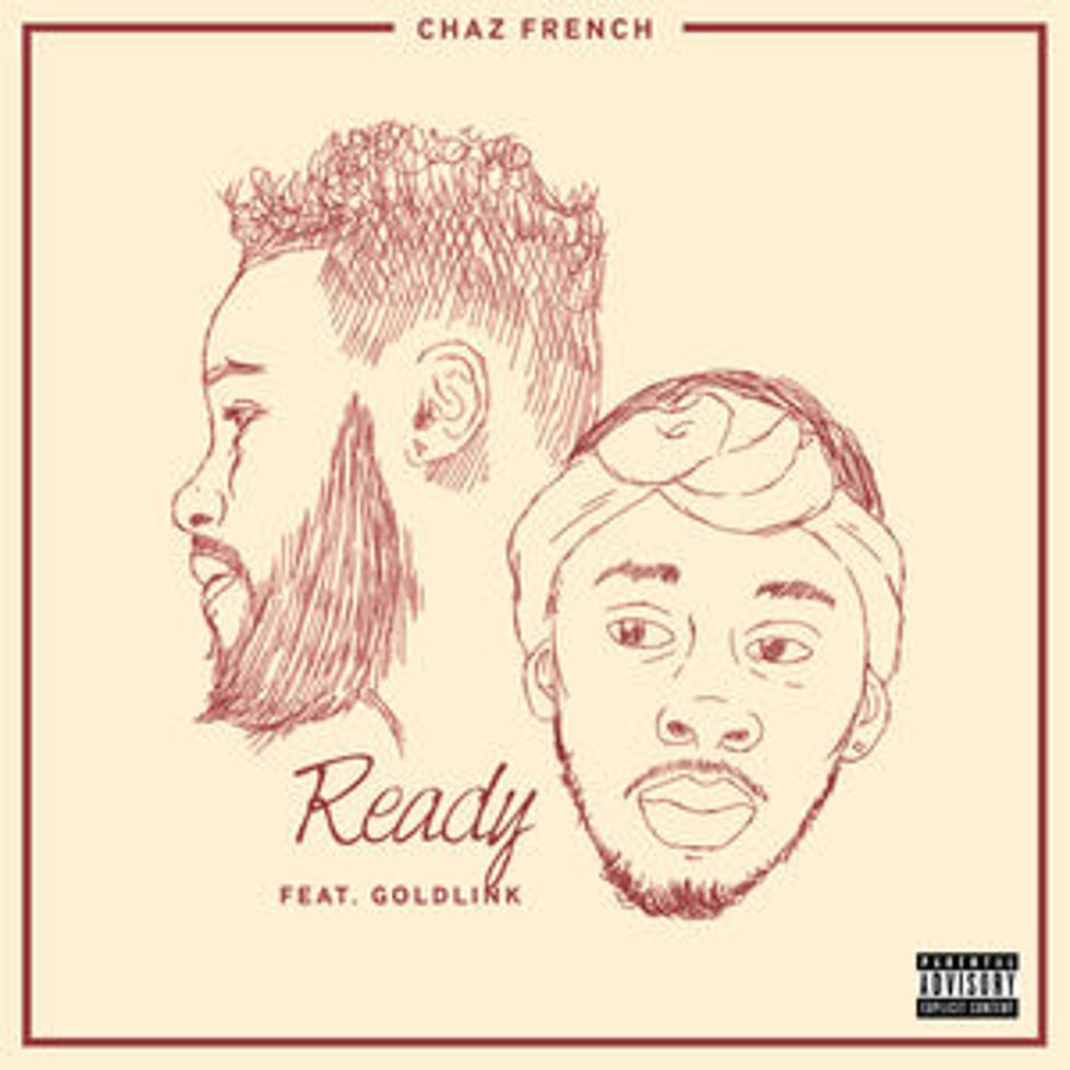 Listen to Chaz French Feat. Goldlink, “Ready”