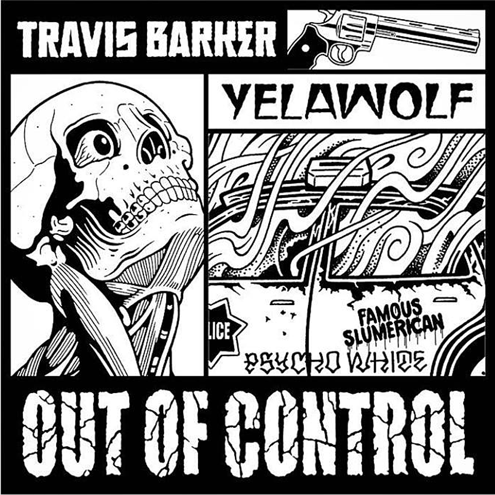 Yelawolf Joins Travis Barker for “Out of Control”