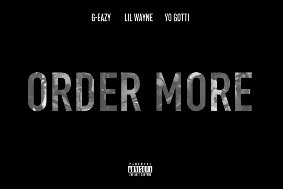 G-Eazy, Lil Wayne and Yo Gotti Aren’t Afraid to “Order More” in New Remix