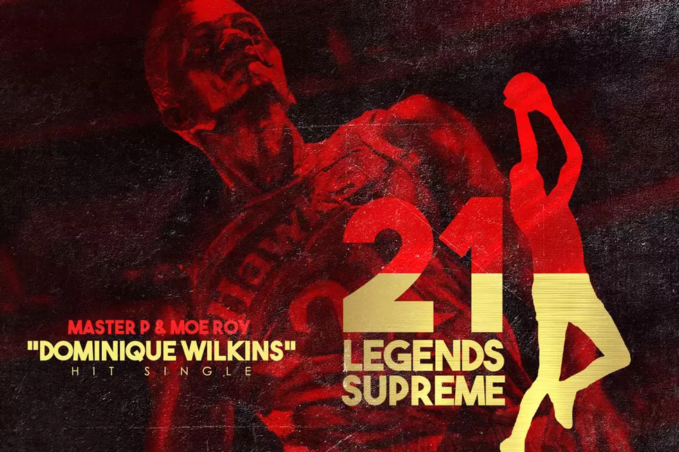 Master P and Moe Roy Drop 'Dominique Wilkins' in Honor of NBA Star