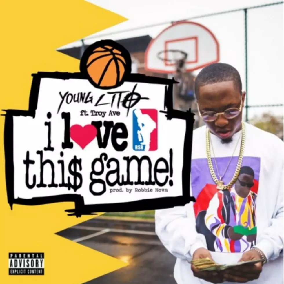 Young Lito and Troy Ave Team Up on  &#8220;I Love This Game&#8221;