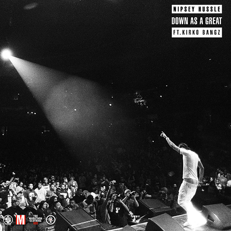 Nipsey Hussle Teams With Kirko Bangz for “Down as a Great”
