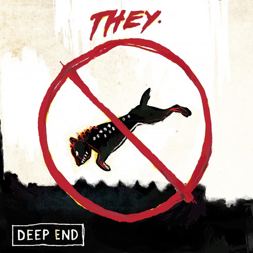 They. Take a Dive Into the "Deep End" on New Single