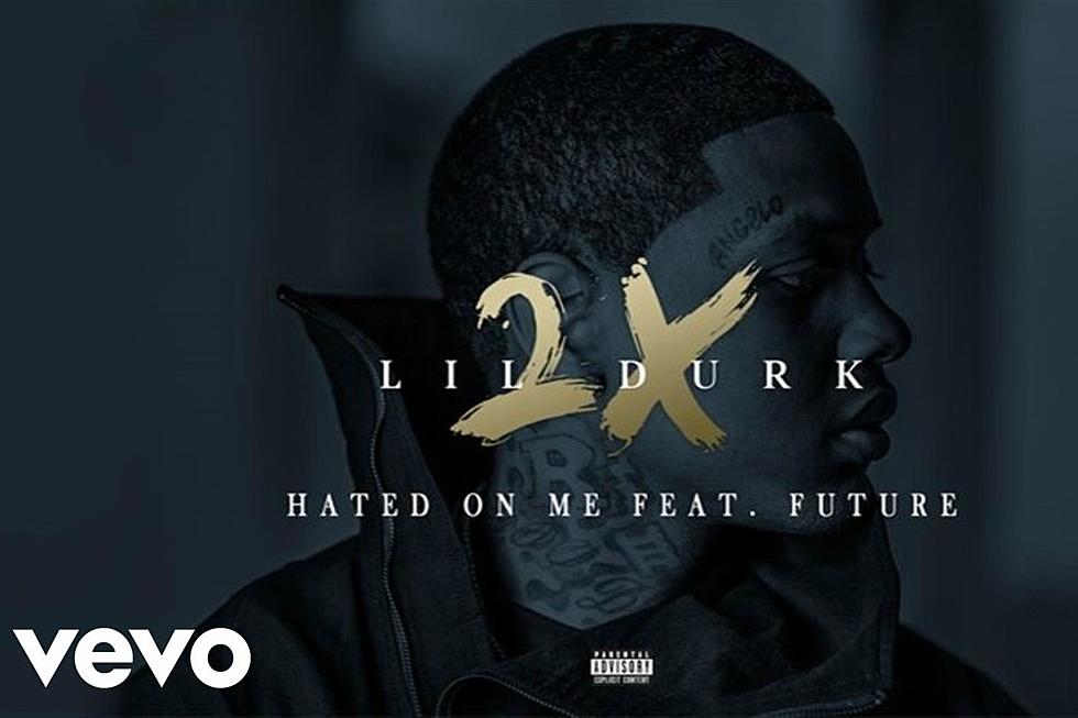 Lil Durk Grabs Future for New Single 'Hated On Me'