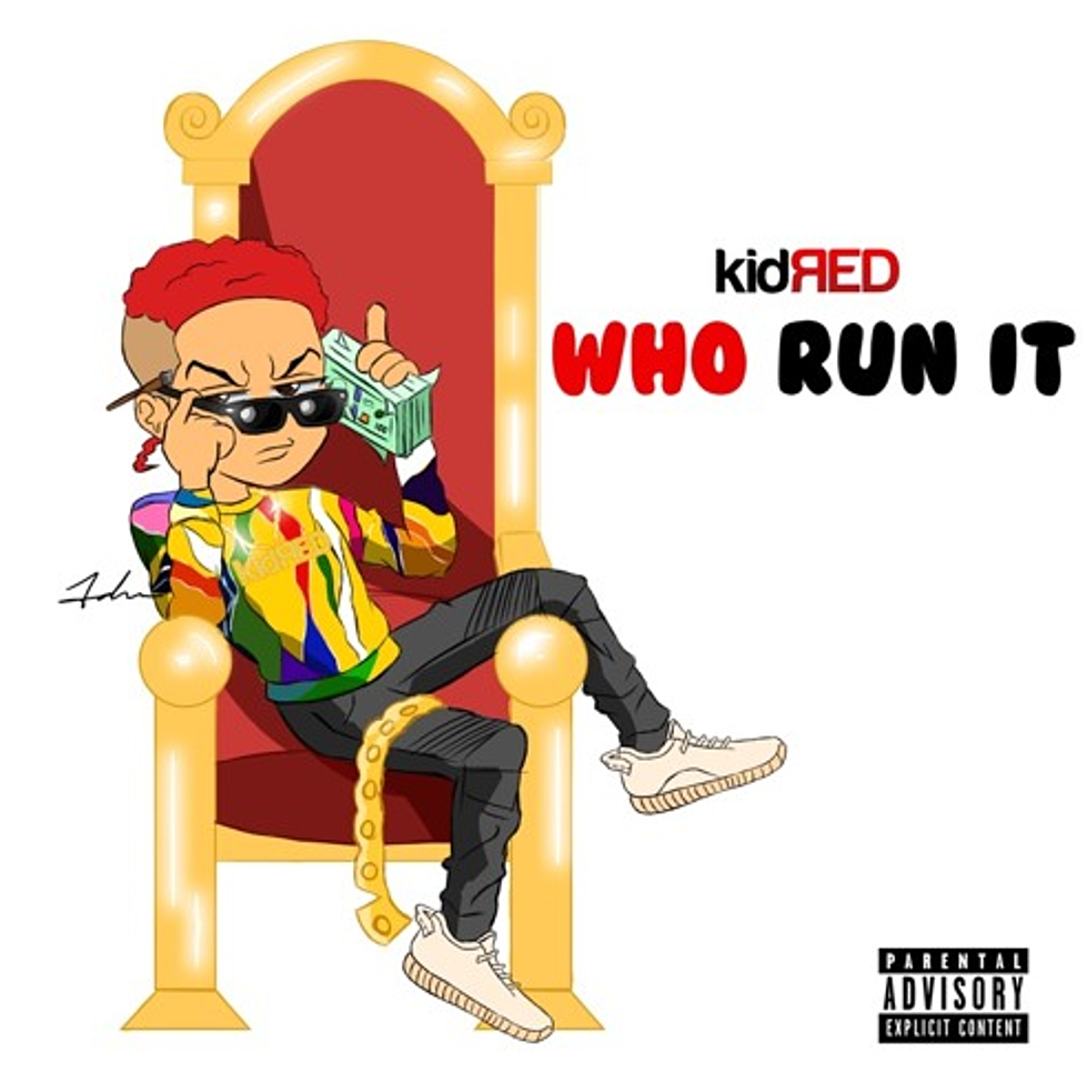 KId Red Goes Hard on "Who Run It"