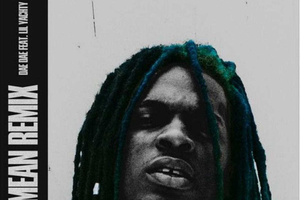  Lil Yachty Hops On Dae Dae's "What U Mean" for Official Remix