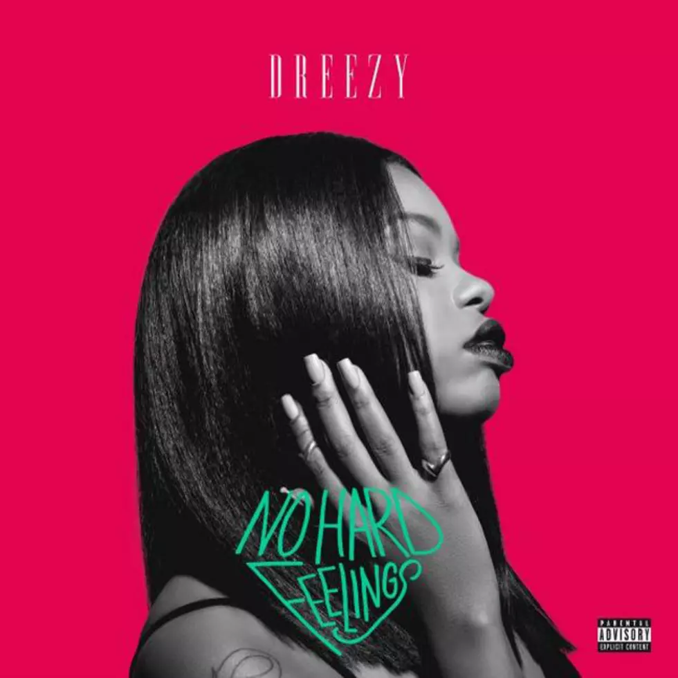 Dreezy Drops Debut Album &#8216;No Hard Feelings&#8217;