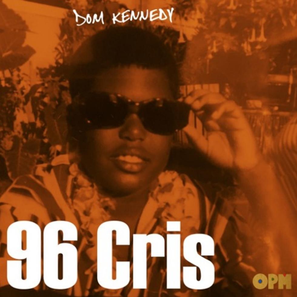 Dom Kennedy Is Still Sipping '96 Cris' on New Track