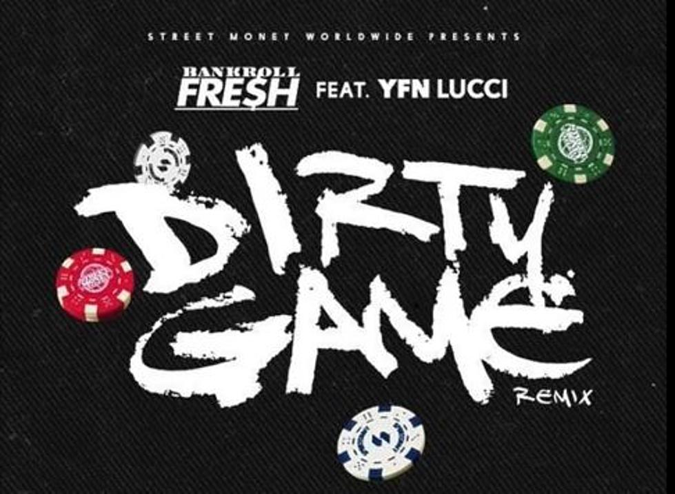 YFN Lucci Remixes Bankroll Fresh’s “Dirty Game”