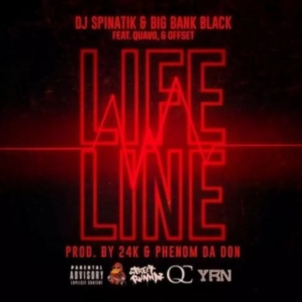 DJ Spinatik and Big Bank Black Tap Quavo and Offset for "Life Line"