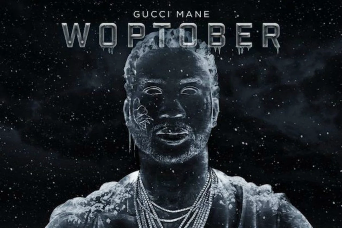 Gucci Mane Keeps It Consistent With 'Woptober' - XXL