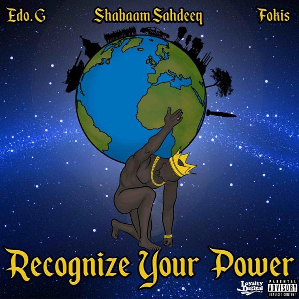 Stream Edo. G and Shabaam Sahdeeq's 'Recognize Your Power' EP