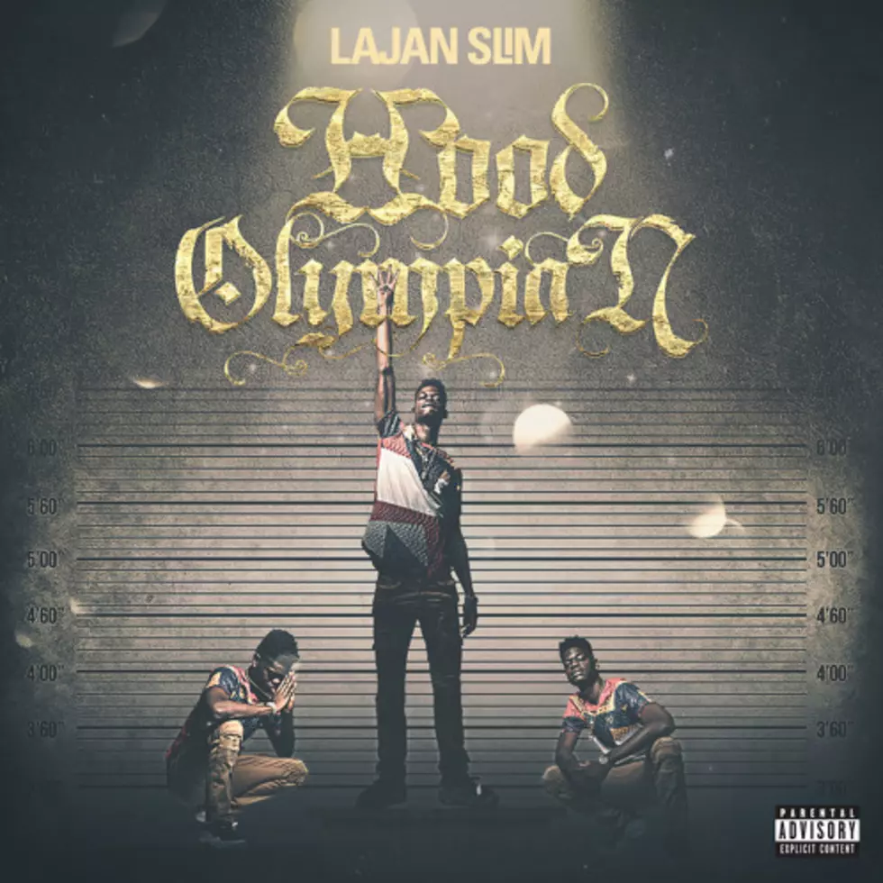 Listen to Lajan Slim&#8217;s Debut Mixtape &#8216;Hood Olympian&#8217;