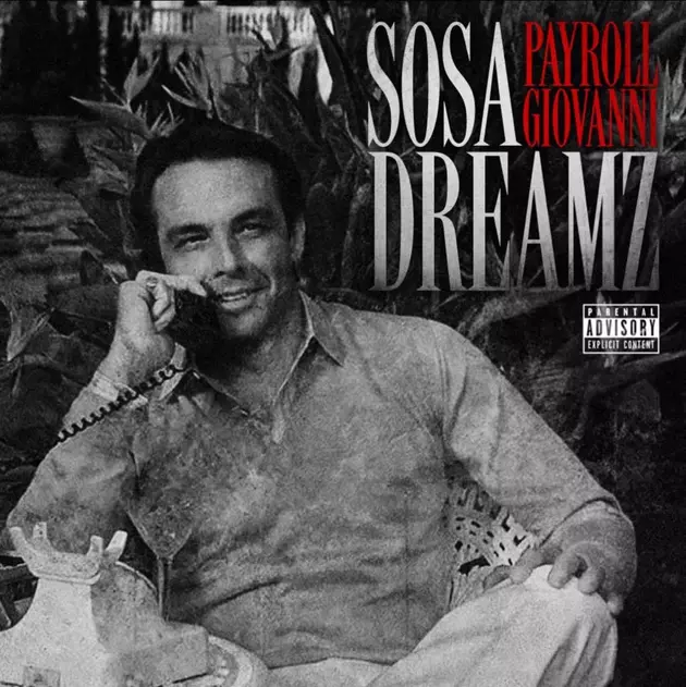 Payroll Giovanni Drops New &#8216;Sosa Dreamz&#8217; Mixtape