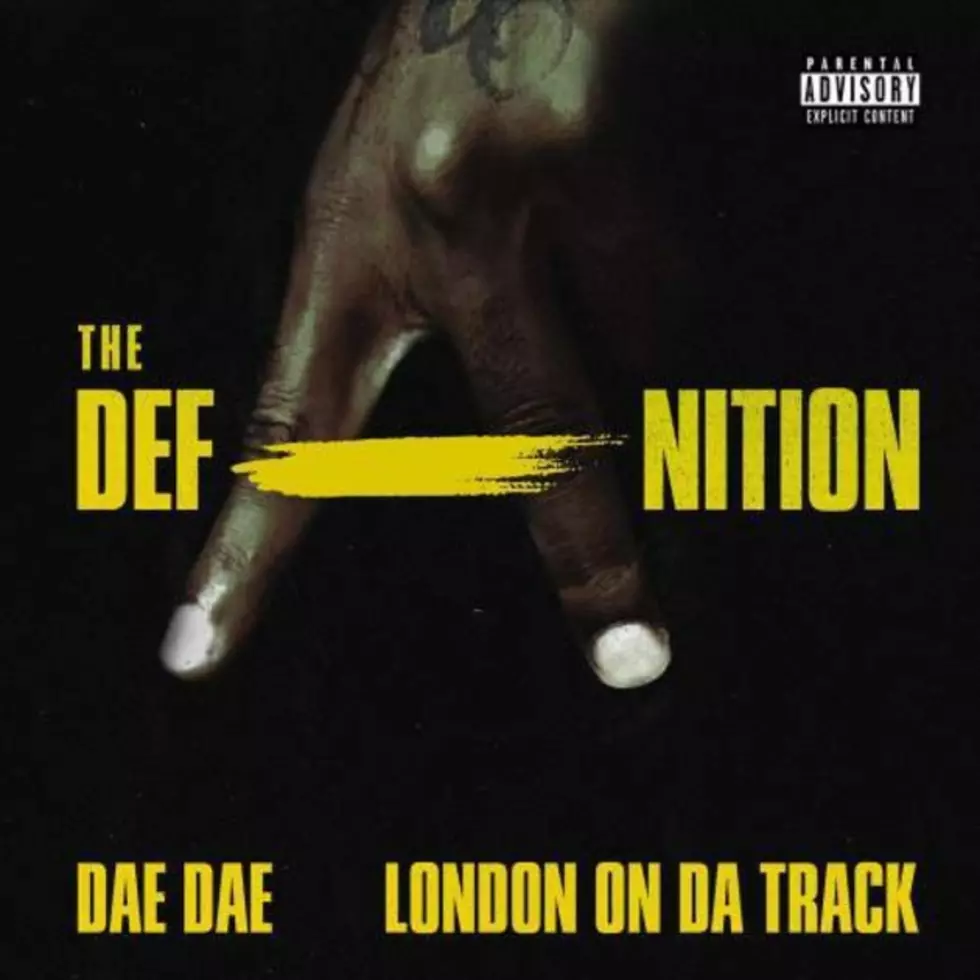 Stream Dae Dae and London On Da Track’s New ‘The DefAnition’ Mixtape Featuring 21 Savage
