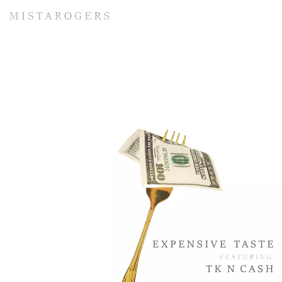MistaRogers and TK N Cash Have “Expensive Taste”