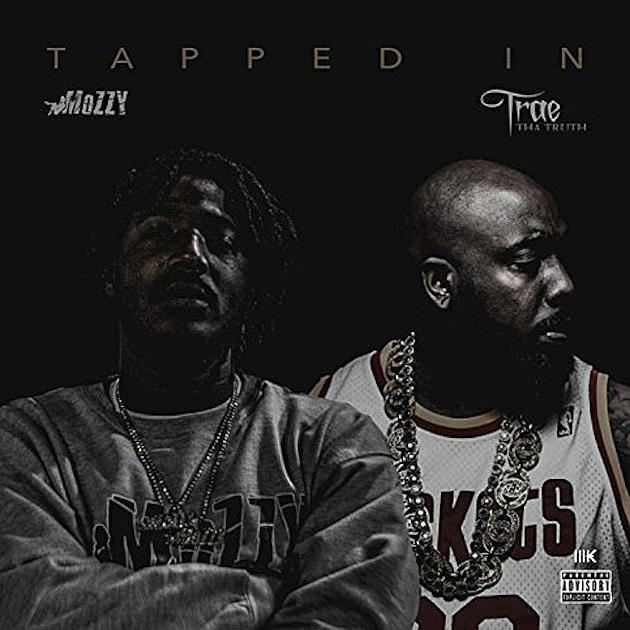 Stream Trae Tha Truth and Mozzy’s ‘Tapped In’ Album