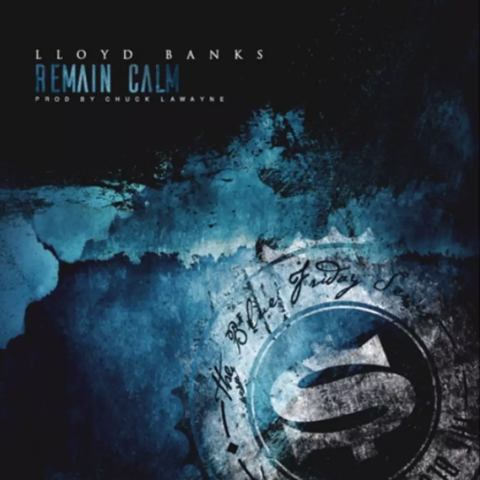 Lloyd Banks Advises to 'Remain Calm' on New Song