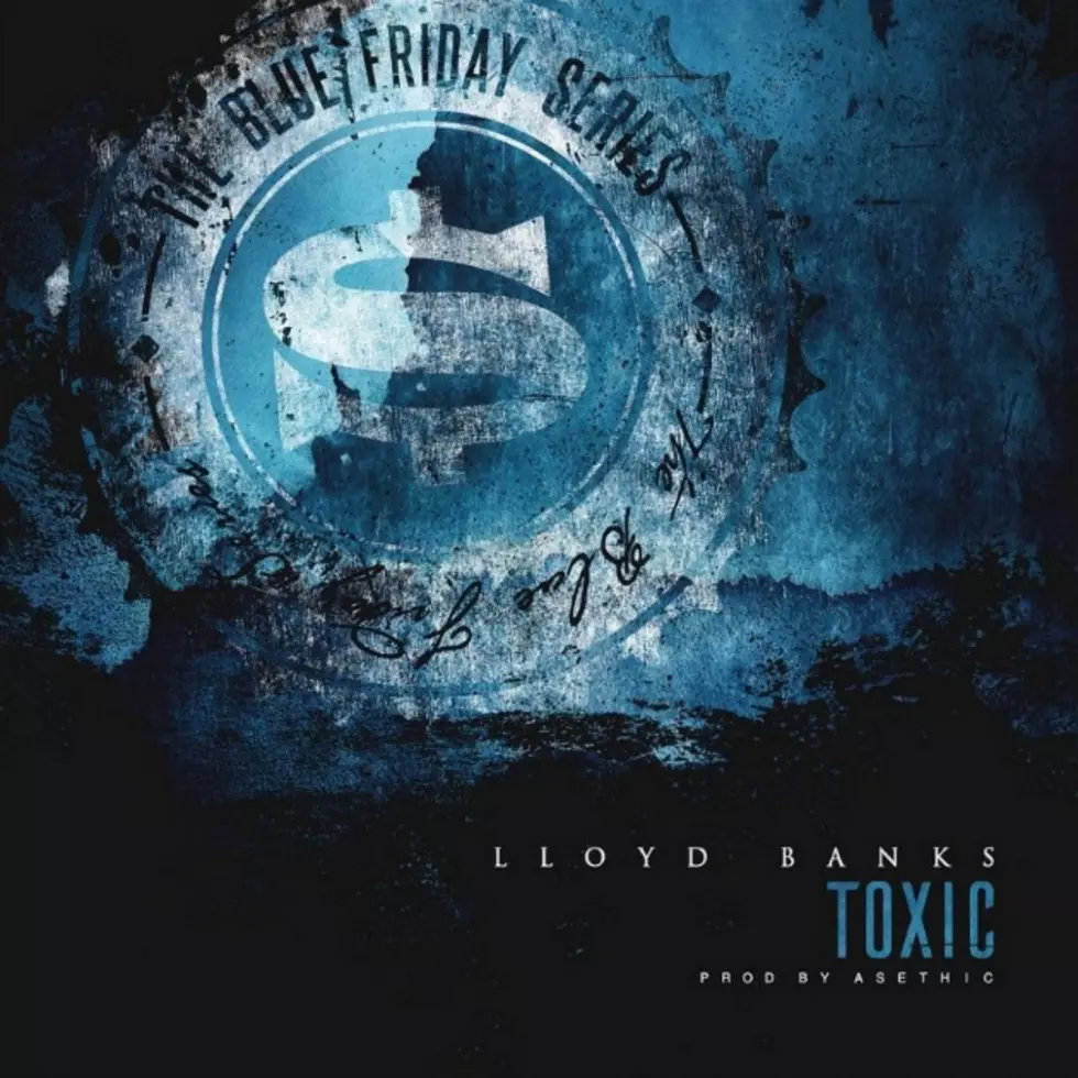 Lloyd Banks Is 'Toxic' on New Song 