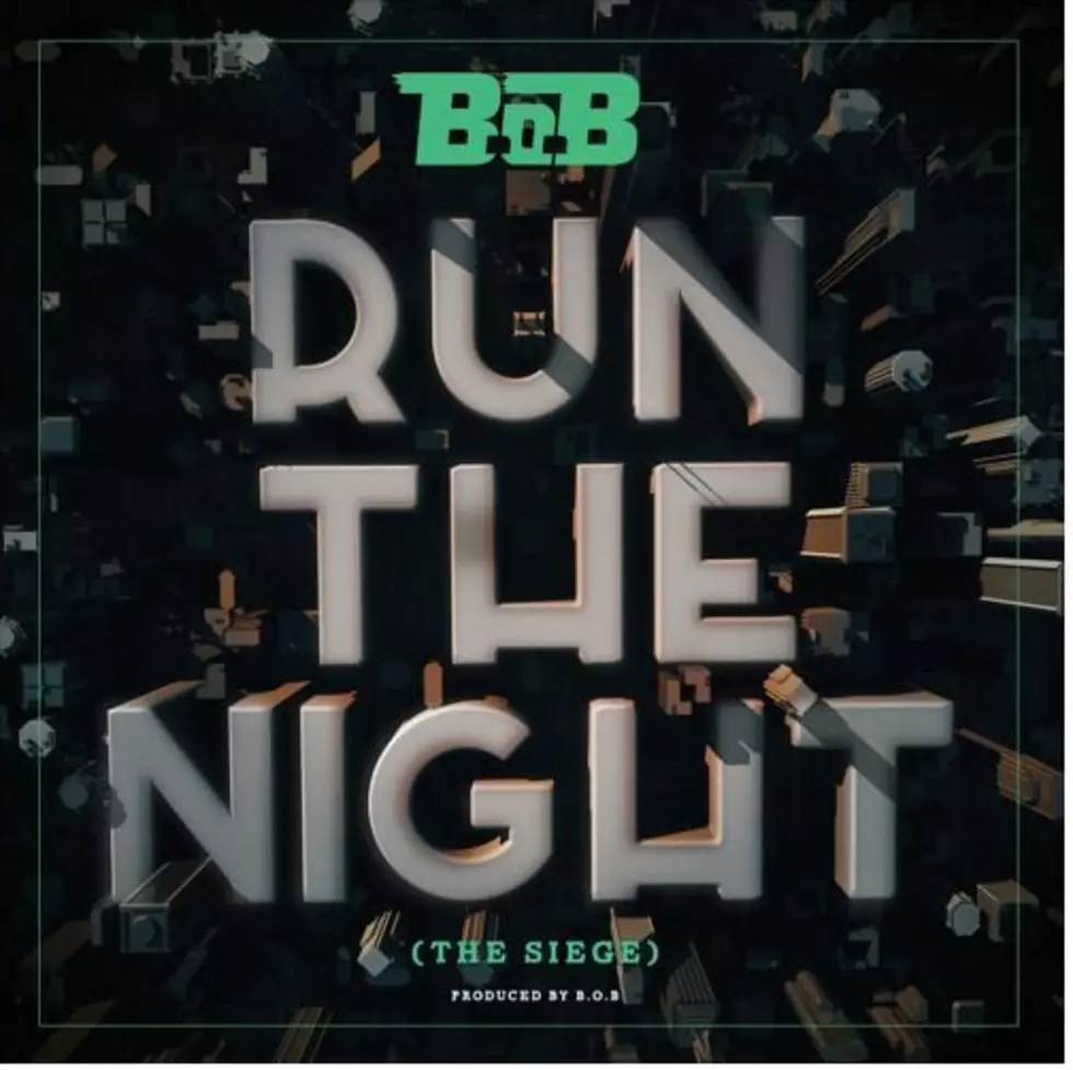 B.o.B Gets Political on “Run The Night (The Siege)”