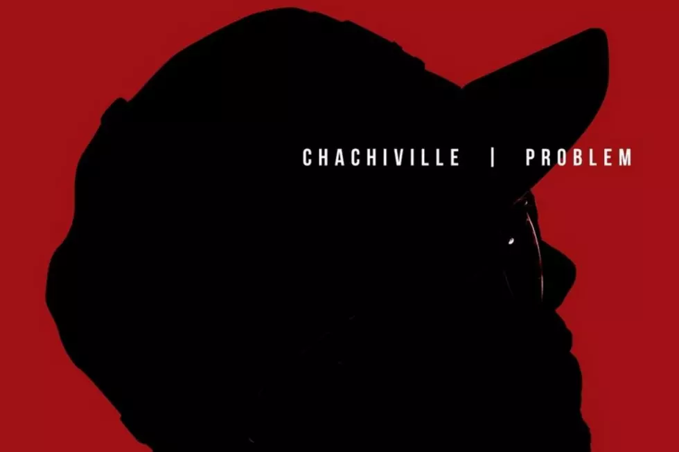 Problem Keeps on Pushing With 'Chachiville' Mixtape