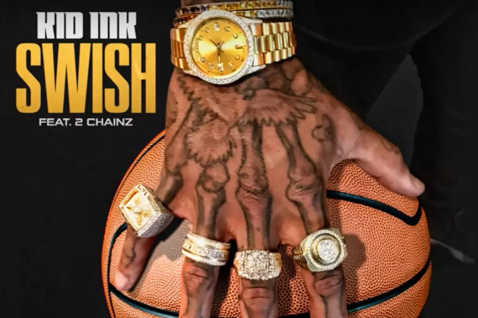 Kid Ink and 2 Chainz Get Buckets on New Song “Swish”