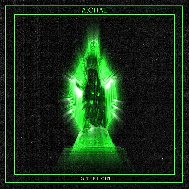 A.Chal Makes a Splash on New Song &#8220;To The Light&#8221;