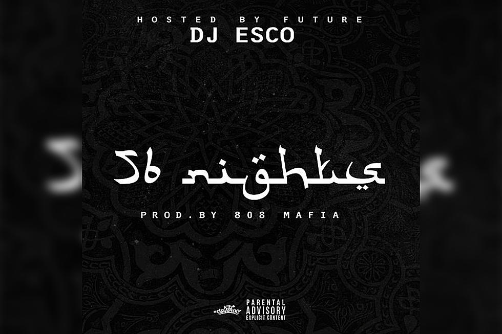 Future and DJ Esco Drop &#8217;56 Nights&#8217; Mixtape—Today in Hip-Hop