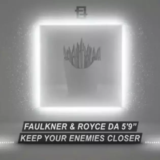 Royce Da 5&#8217;9&#8243; Goes Off on Faulkner&#8217;s New Song &#8220;Keep Your Enemies Closer&#8221;