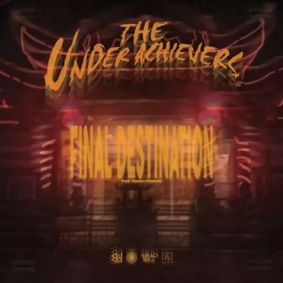 The Underachievers Release 'Final Destination'