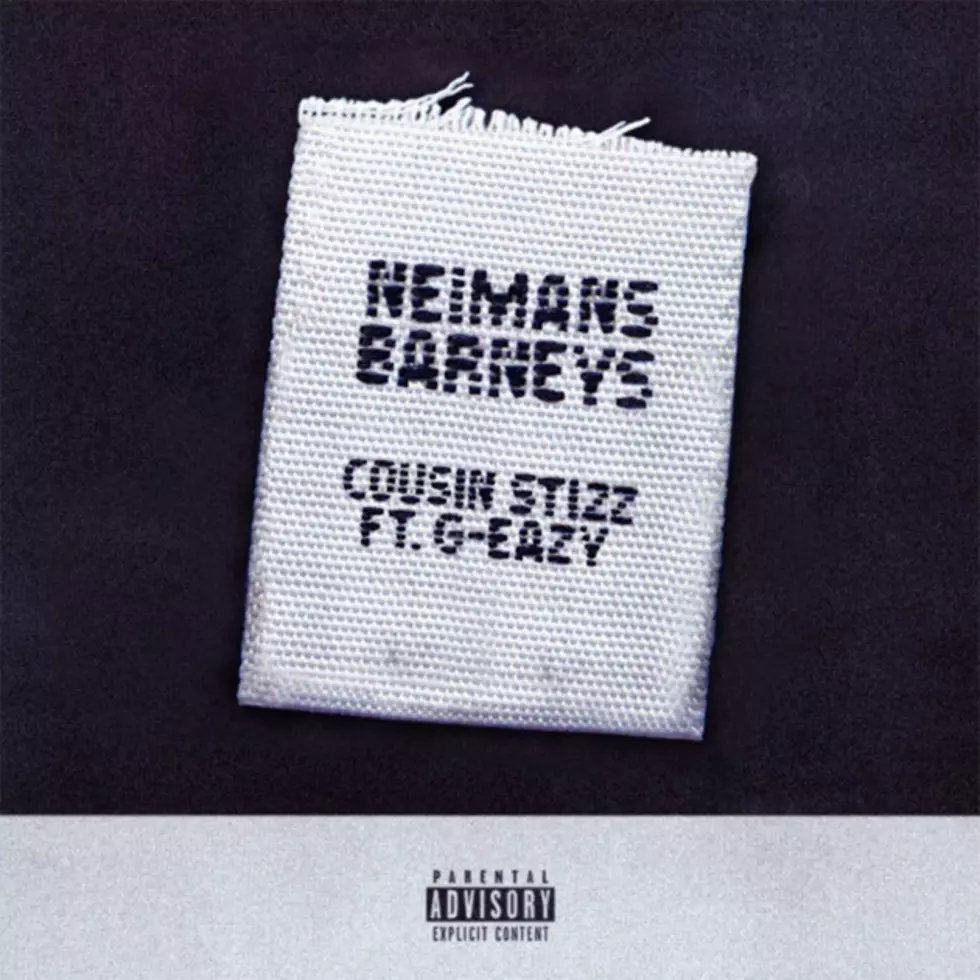 Cousin Stizz and G-Eazy Flex on New Song &#8220;Neimans Barneys&#8221;