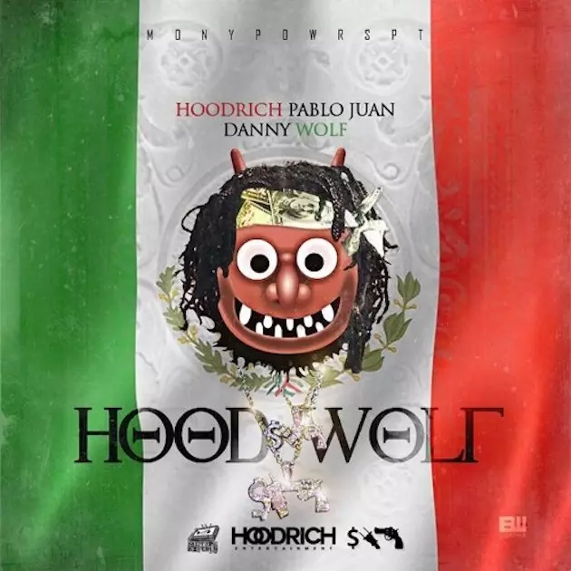 Hoodrich Pablo Juan and Danny Wolf Release &#8216;Hood Wolf&#8217; Mixtape