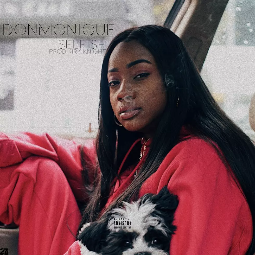 Donmonique Links With Kirk Knight for New Song "Selfish"