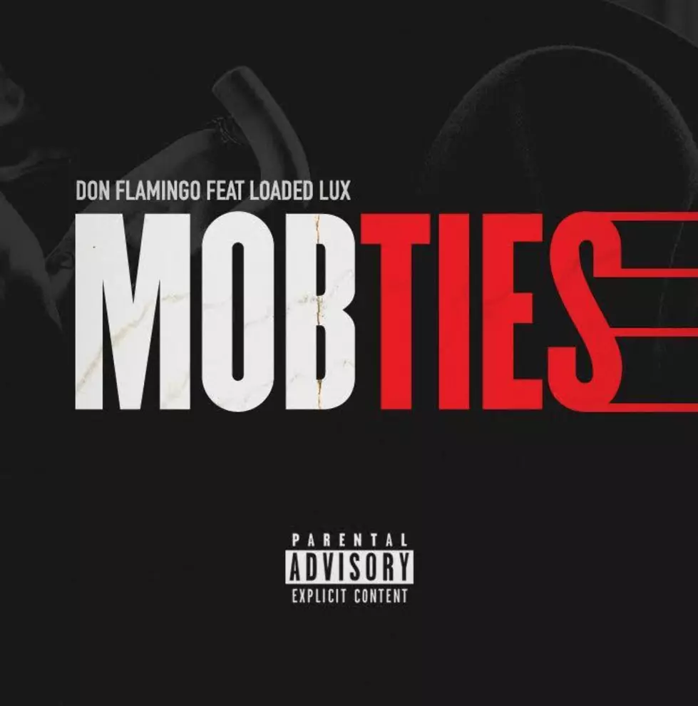 Loaded Lux Connects With Don Flamingo for New Song “MobTies”