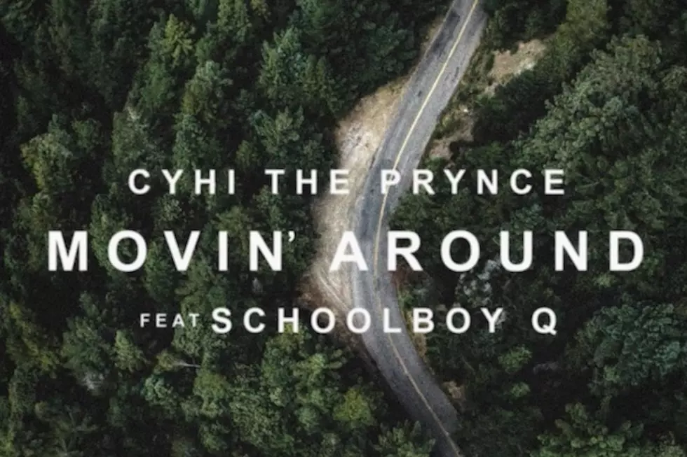 CyHi The Prynce Teams Up With ScHoolboy Q for New Song 'Movin' Around'