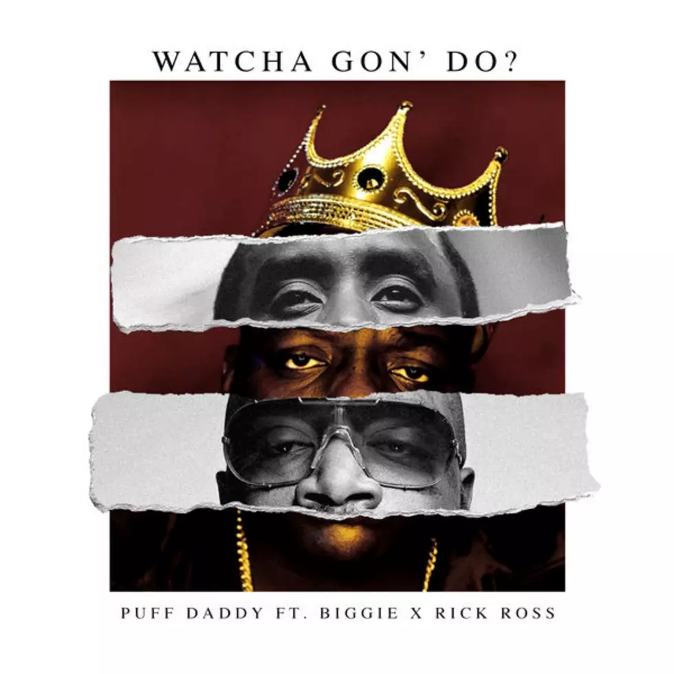 Diddy Premieres “Watcha Gon’ Do?” Featuring Biggie and Rick Ross