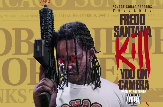 Fredo Santana Drops “Kill You on Camera”