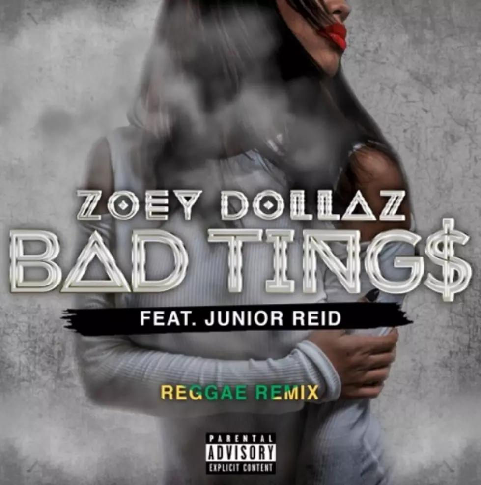 Zoey Dollaz Is Joined By Junior Reid for "Bad Tings (Reggae Remix)"