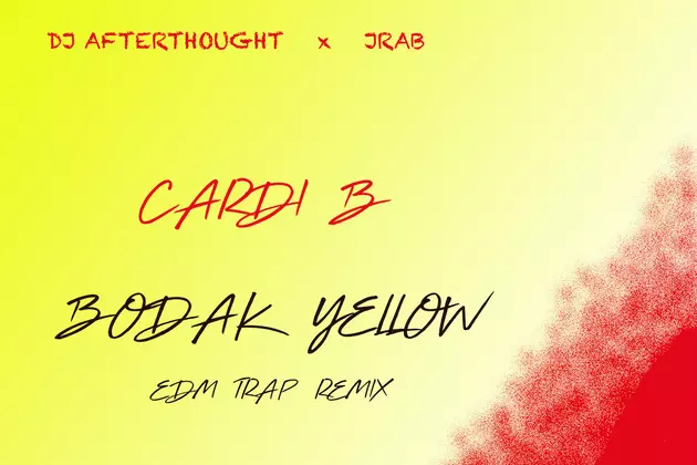 Cardi B&#8217;s &#8216;Bodak Yellow&#8217; Gets Remix Treatment From DJ Afterthought and JRab